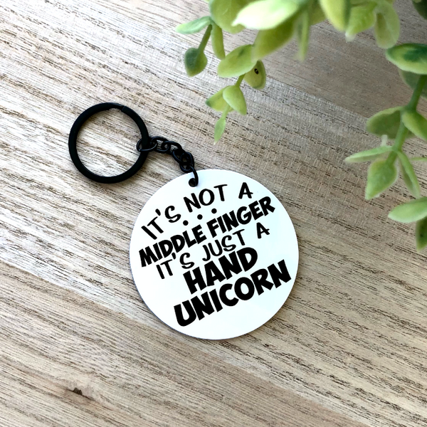 It's Not a Middle Finger, Its a Hand Unicorn Aluminum Keychain