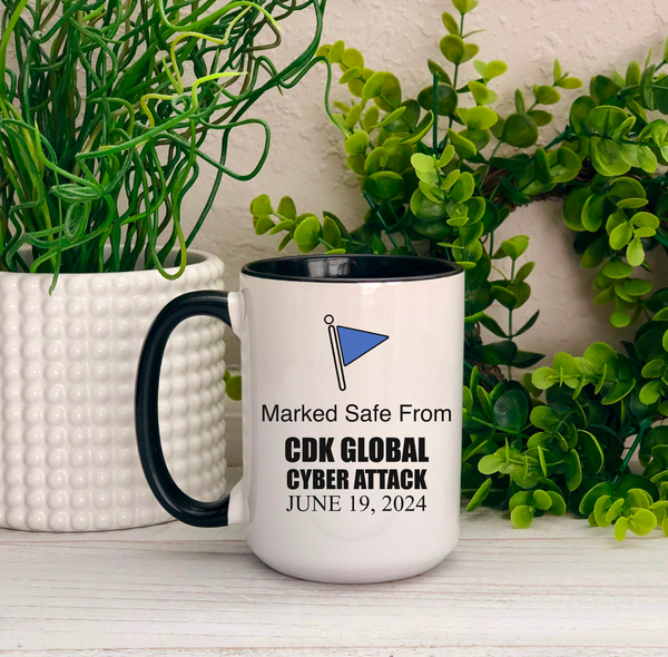 Marked Safe from CDK Global Cyber Attack Ceramic Mug