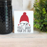 You'll Shoot Your Eye Out Sign