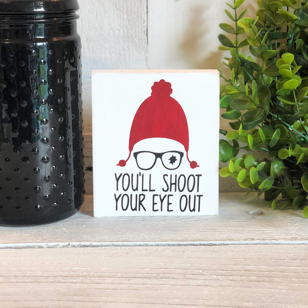 You'll Shoot Your Eye Out Sign