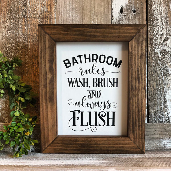 Bathroom Rules Wash Brush and Always Flush Flat, Framed Sign