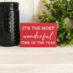 It's the Most Wonderful Time of the Year Holiday Sign
