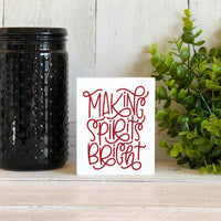 Making Spirits Bright Freestanding Holiday Sign