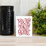 Making Spirits Bright Freestanding Holiday Sign