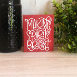 Making Spirits Bright Freestanding Holiday Sign