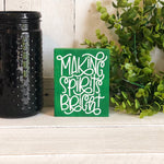 Making Spirits Bright Freestanding Holiday Sign