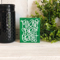 Making Spirits Bright Freestanding Holiday Sign