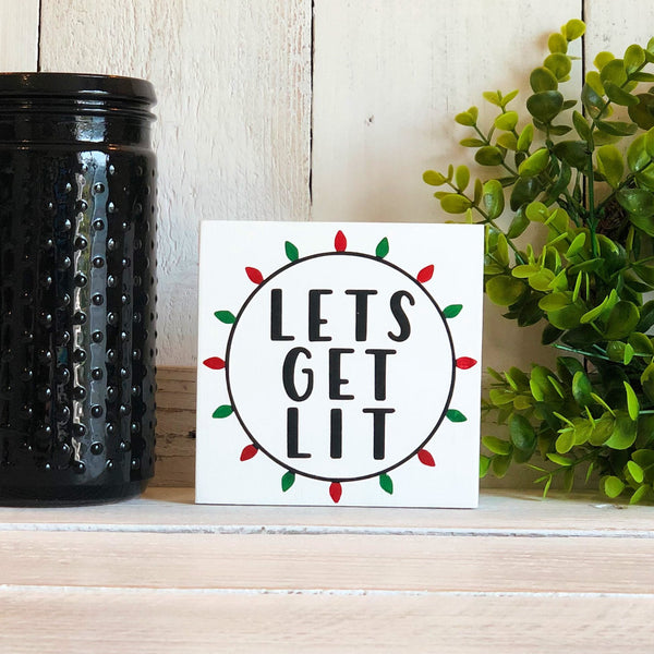 Let's Get Lit Freestanding Holiday Sign