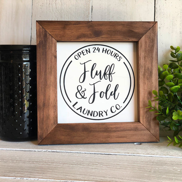 Fluff and Fold Flat Framed Laundry Room Sign