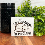 Save the Neck for Me Clark Holiday Sign