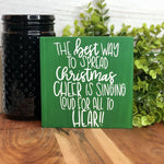 The Best Way to Spread Christmas Cheer Sign