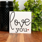 Love You Freestanding Sign