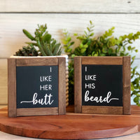 I Like His Beard, I Like Her Butt, Mini Framed Sign Set of 2
