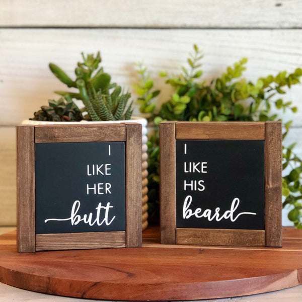 I Like His Beard, I Like Her Butt Mini Framed Sign Set of 2