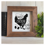 Naughty Chicks Lay Deviled Eggs Flat Framed Sign