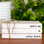 Don't be a Salty Bitch Faux Bookstack