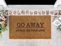 Go Away, Unless You Have Wine Front Door Mat