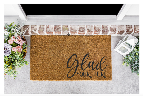 Glad You Are Here Front Door Mat