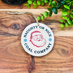 Naughty or Nice Coal Company Santa Wood Slice Christmas Ornament