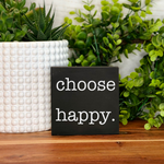 Choose Happy Freestanding Sign
