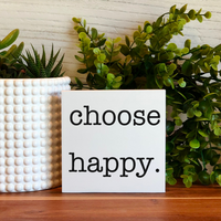 Choose Happy Freestanding Sign