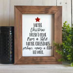 Maybe Christmas Doesnt Come From a Store Flat Framed Sign