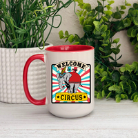 Welcome to My Circus Ceramic Mug