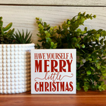 Have Yourself a Very Merry Christmas Freestanding Sign