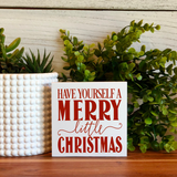 Have Yourself a Very Merry Christmas Freestanding Sign