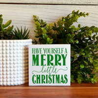 Have Yourself a Very Merry Christmas Freestanding Sign