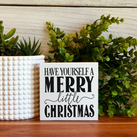 Have Yourself a Very Merry Christmas Freestanding Sign