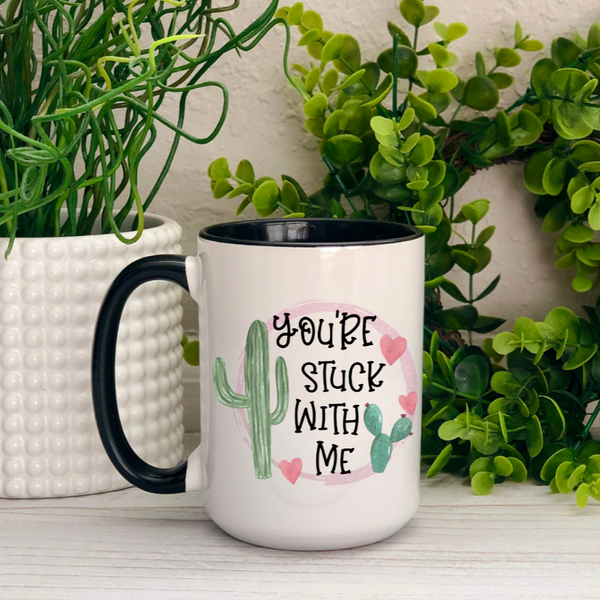 You're Stuck With Me Cactus Ceramic Mug