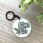 In a World of Karens, Be a Mary Jane Aluminum Keychain