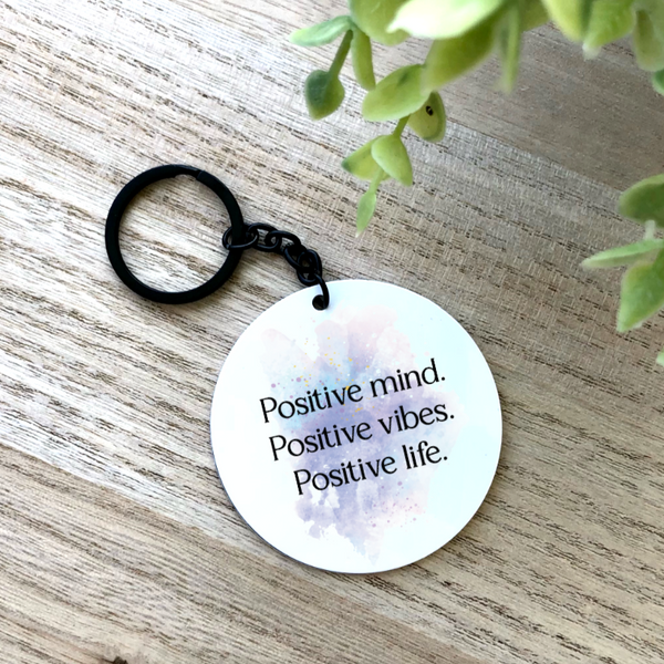 Positive Minds, Positive Vibes, Positive Life  Aluminum Keychain