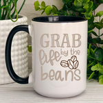 Grab Life by the Beans Ceramic Mug