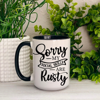 Sorry, My Social Skills Are Rusty Ceramic Mug