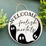 Welcome Foolish Mortals Halloween Round Thin Doorhanger