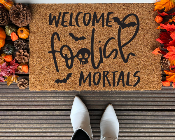 Welcome Foolish Mortals Front Door Mat