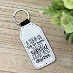 Karma Has No Menu You Get What You Are Served Glitter Backed Faux Leather Keychain