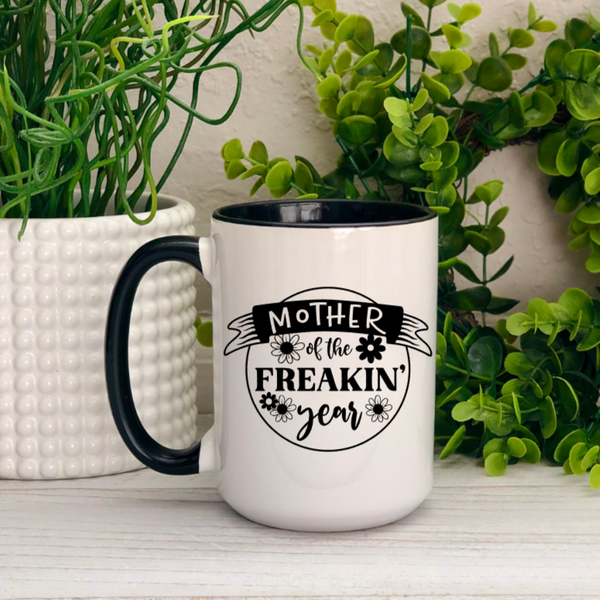 Mother of the Freaking Year 15oz Ceramic Mug