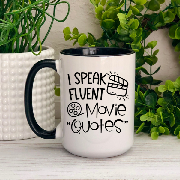 I Speak Fluet Movie Quotes 15oz Ceramic Mug