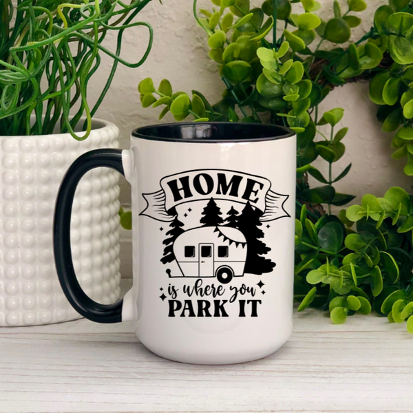 Home is Where You Park it Camp Trailer Ceramic Mug