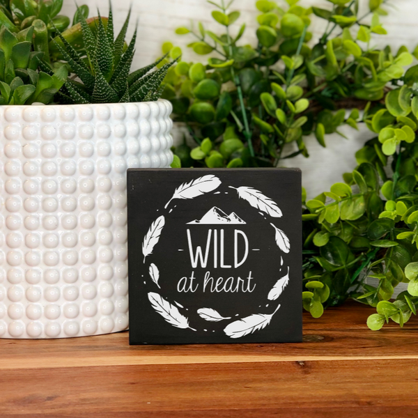 Wild at Heart Freestanding Sign